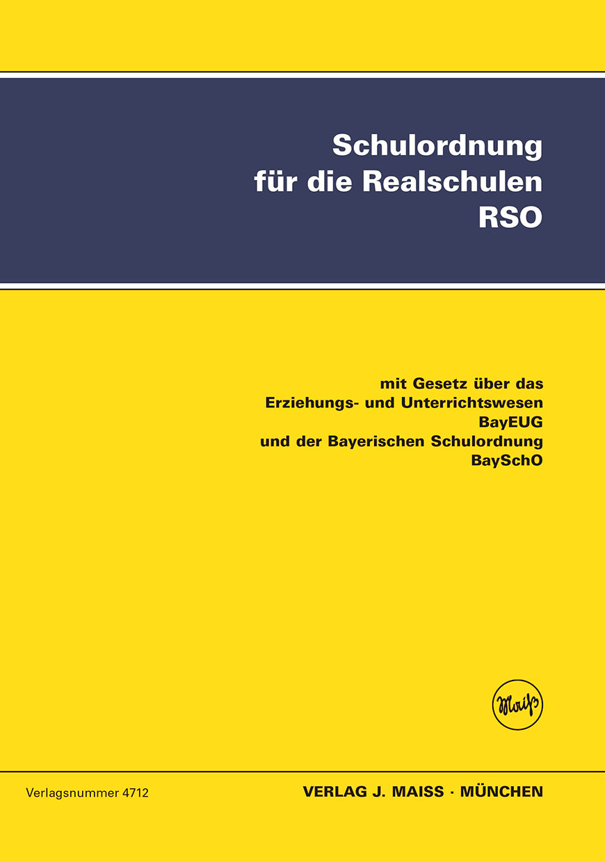 Schulordnung für Realschulen in Bayern, gebundene Ausgabe mit kompletttem BayEUG und BaySchO - RSO