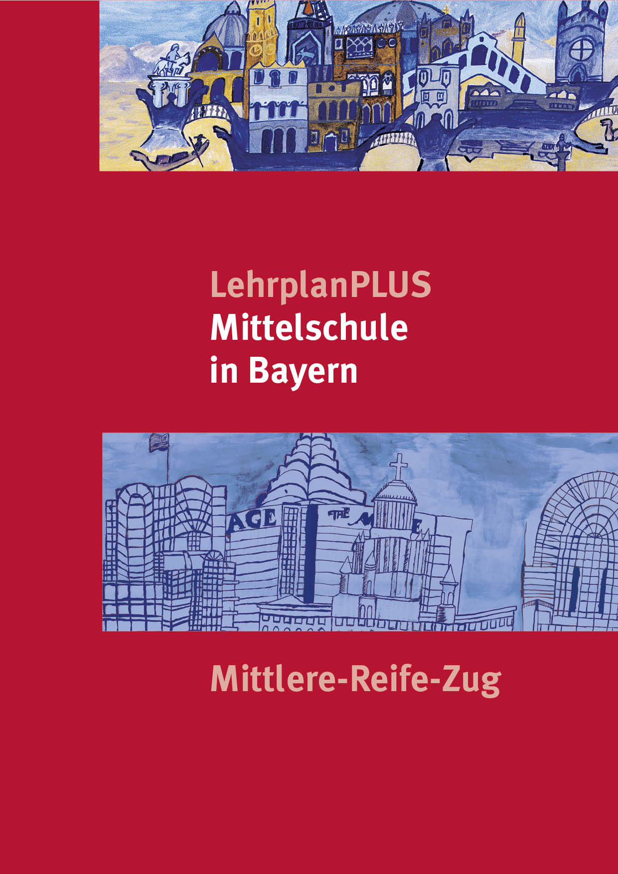 LehrplanPLUS für die Mittelschule M-Zug, 1. Auflage 2017