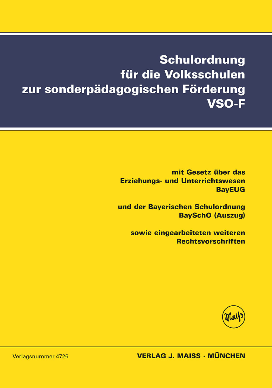 Schulordnung für Volksschulen zur sonderpädag. Förderung, VSO-F Textausgabe mit BayEUG und BaySchO